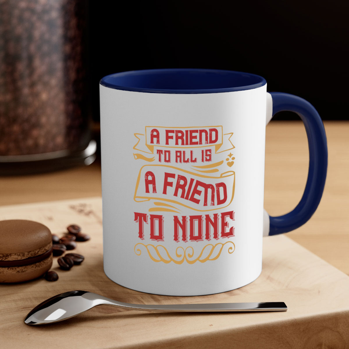 A friend to all is a friend to none Style 12#- best friend-Mug /
