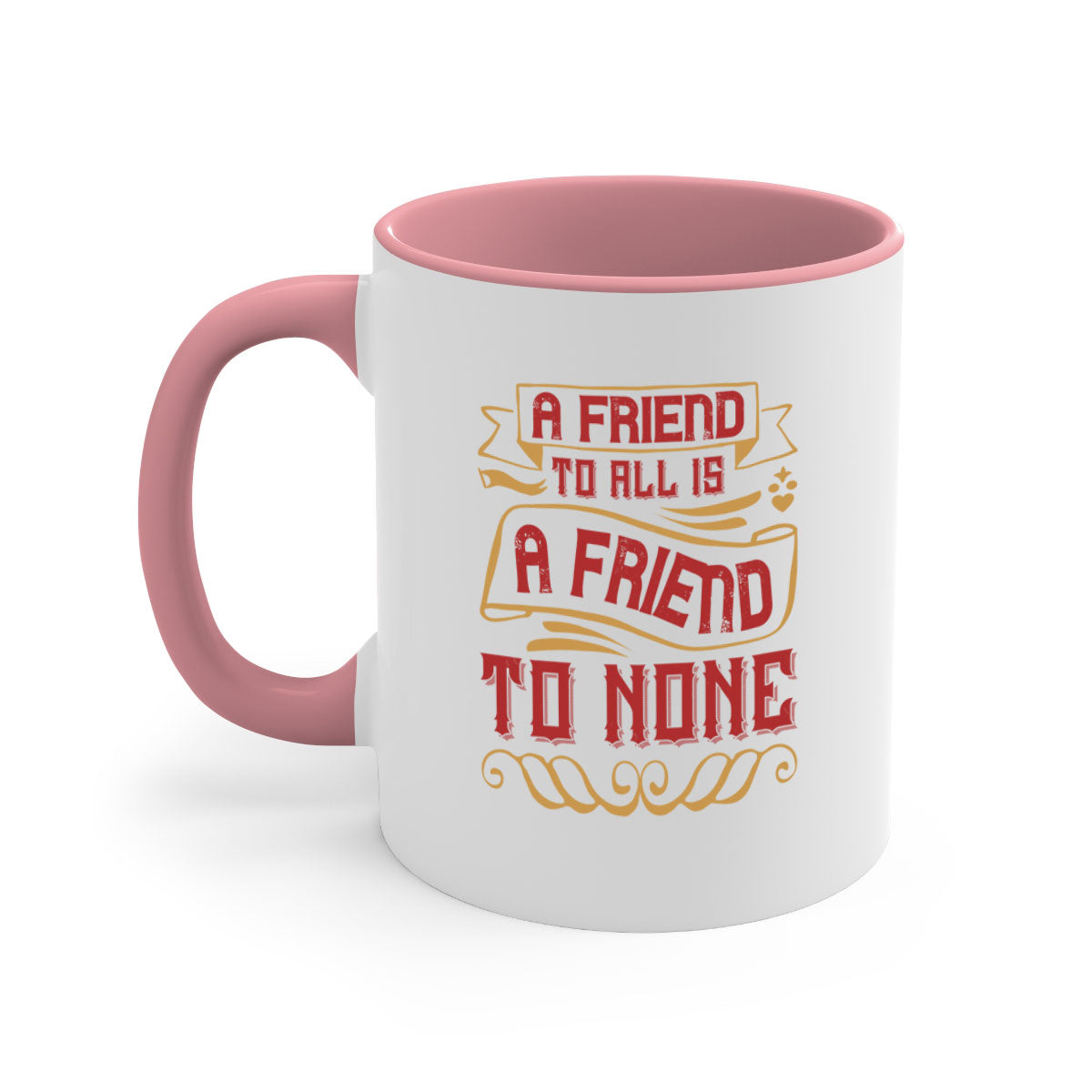 A friend to all is a friend to none Style 12#- best friend-Mug /