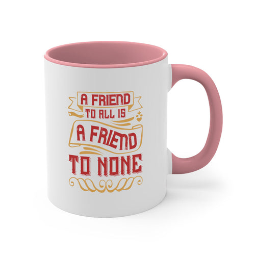 A friend to all is a friend to none Style 12#- best friend-Mug /